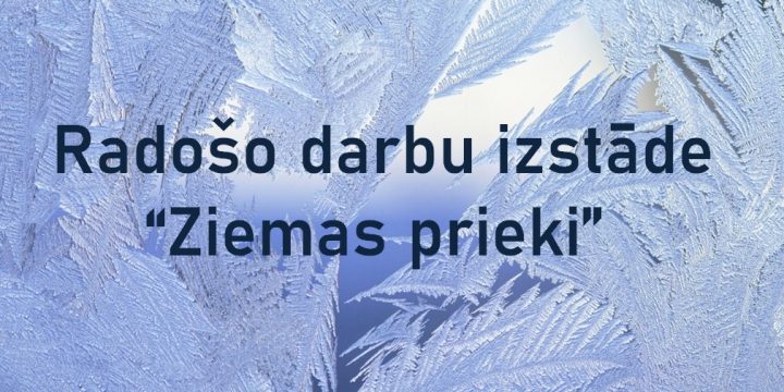 Izstāde  “Ziemas prieki”  